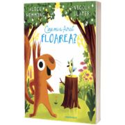 Cine mi-a furat floarea?