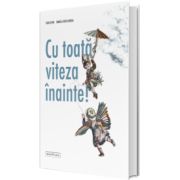 Cu toata viteza inainte