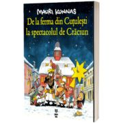 De la ferma din Cutulesti la spectacolul de Craciun