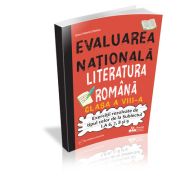 Evaluarea Nationala. Literatura romana clasa a VIII-a