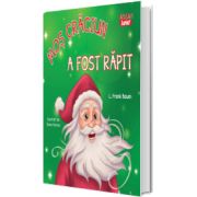 Mos Craciun a fost rapit