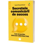 Secretele comunicarii de succes. Cum sa purtam discutii constructive