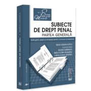 Subiecte de drept penal. Partea generala. Teste-grila, spete si minispete pentru concursuri si examene
