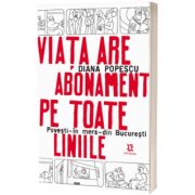 Viata are abonament pe toate liniile