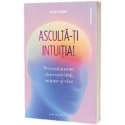 Asculta-ti intuitia!