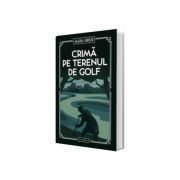Crima pe terenul de golf (volumul 53)