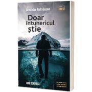 Doar intunericul stie