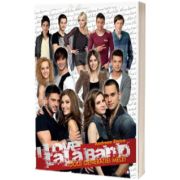 I love Lala Band - Idolii generatiei mele