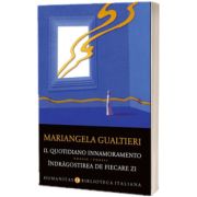 Il quotidiano innamoramento. Indragostirea de fiecare zi