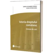 Istoria dreptului romanesc. Sinteze de curs