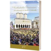 Les Cathédrales Diocésaines de la Métropole de Valachie et Dobroudja
