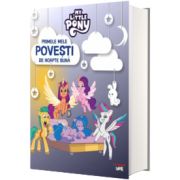 My Little Pony. Primele mele povesti de noapte buna