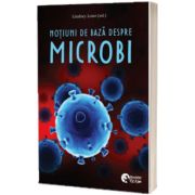 Notiuni de baza despre microbi