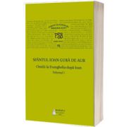 Omilii la Evanghelia dupa Ioan - Volumul 1 - Sfantul Ioan Gura de Aur