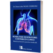 Reabilitarea respiratorie. Contributii clinice - Medicina fizica in practica medicala