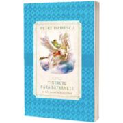 Tinerete fara batranete. Si alte basme nemuritoare