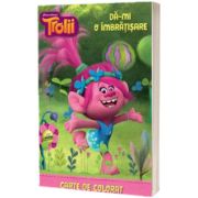 Trolii - Da-mi o imbratisare