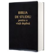 Biblia de studiu pentru o viata deplina cu coperta piele PU neagra, fermoar