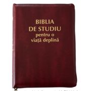 Biblia de studiu pentru o viata deplina cu coperta piele PU visinie, fermoar