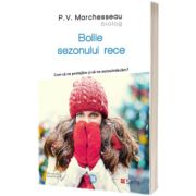 Bolile sezonului rece. Cum sa ne protejam si sa ne autovindecam?