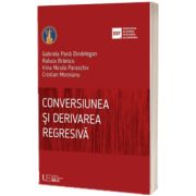 Conversiunea si derivarea regresiva