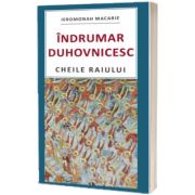 Indrumar duhovnicesc. Cheile Raiului