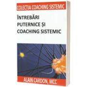 Intrebari puternice si coaching sistemic