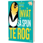 Invat sa spun Te rog