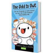 The Odd 1s Out.Cum sa fii grozav si alte lucruri pe care clar le-am invatat maturizandu-ma