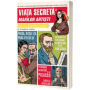 Viata secreta a marilor artisti
