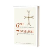 6 ore ale lui Hristos pe cruce