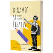 Dinamic si creativ