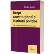 Drept constitutional. Sistemul constitutional romanesc