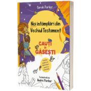 Noi intamplari din Vechiul Testament. Cauti si gasesti