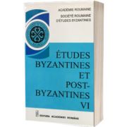 Etudes Byzantines et Post-Byzantines VI