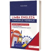 Limba engleza. Timpurile verbale. Teste-grila si aplicatii teoretice pentru bacalaureat si admiterea in invatamantul superior
