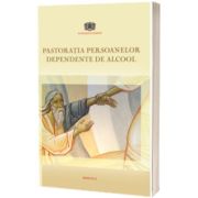Pastoratia persoanelor dependente de alcool