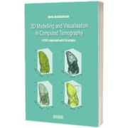 3D Modelling and Visualisation in Computed Tomography