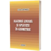 Algebra liniara si aplicatii in geometrie