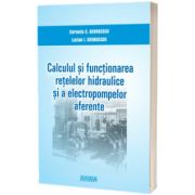 Calculul si functionarea retelelor hidraulice si a electropompelor aferente