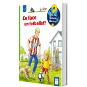 Ce face un fotbalist (De ce 2-4 ani)