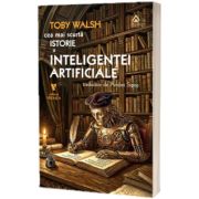 Cea mai scurta istorie a inteligentei artificiale