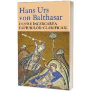 Despre incercarea duhurilor. Clarificari