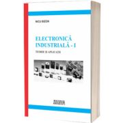 Electronica industriala. Teorie si aplicatii