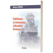 Fiabilitatea si mentenanta vehiculelor feroviare