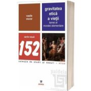 Gravitatea etica a vietii