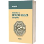 Introducere in matematici avansate prin aplicatii