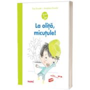 La olita, micutule!