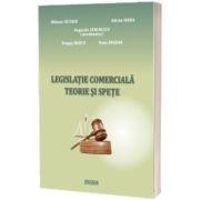 Legislatie comerciala. Teorie si spete