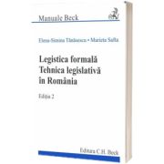 Legistica formala. Tehnica legislativa in Romania